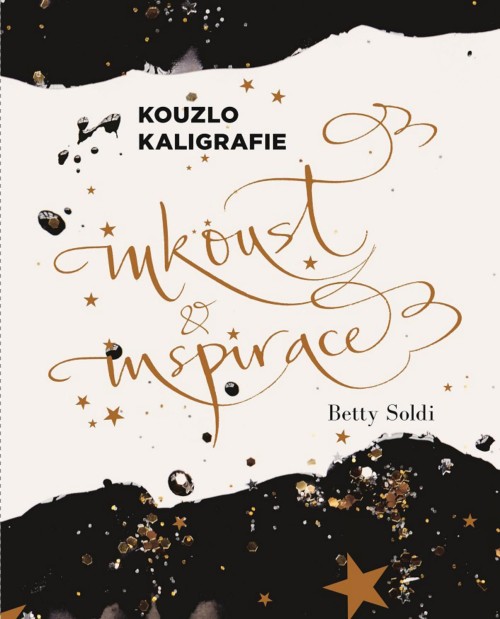 Soutěž o knihu Kouzlo kaligrafie - Inkoust a inspirace