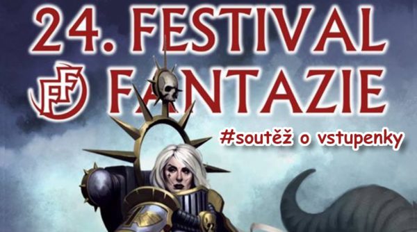 Soutěž o vstupenky na FESTIVAL FANTAZIE 2019