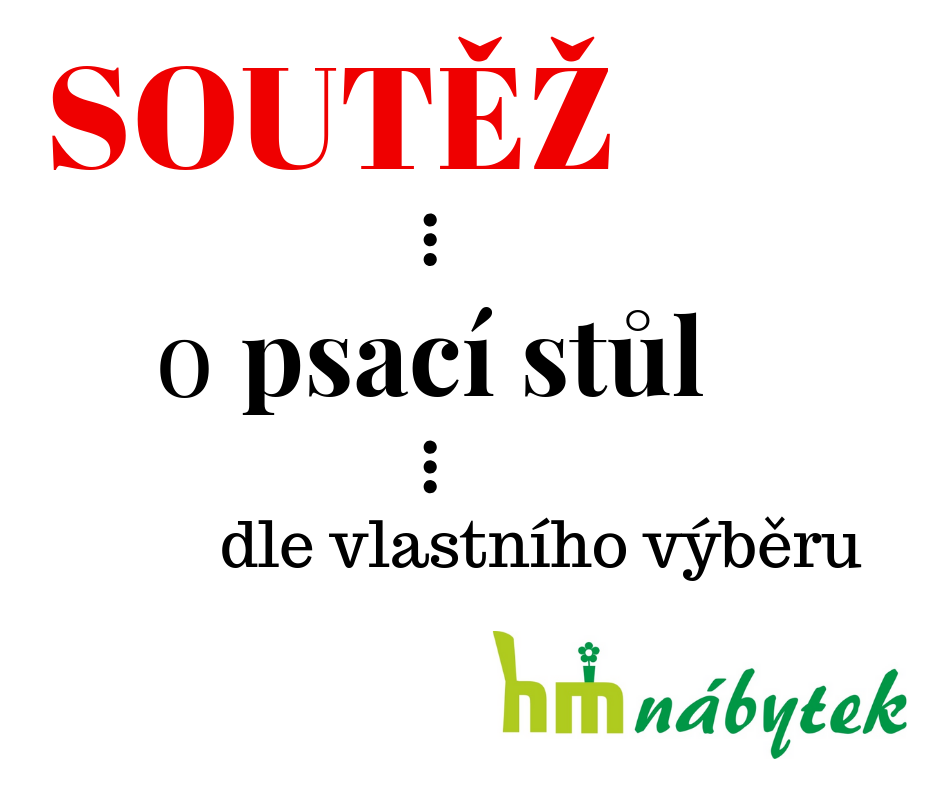 Soutěž o psací stůl dle vlastního výběru