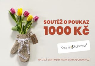 Soutěž o dárkový poukaz v hodnotě 1.000,- Kč na e-shopu Sophia Bohemia