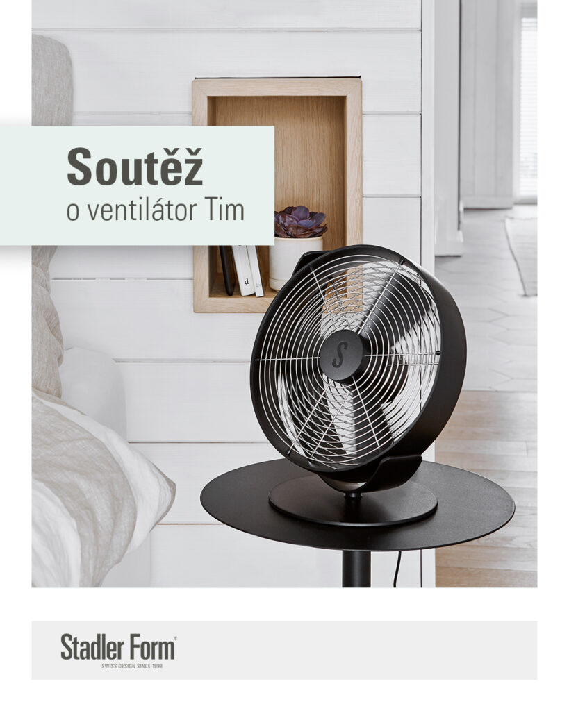 Soutěž o stolní ventilátor TIM od Stadler Form